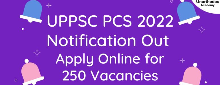 UPPSC PCS 2022 Notification, Apply Online for 250 Vacancies