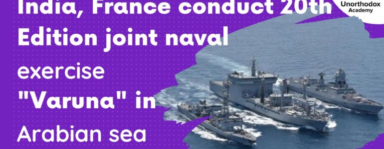 India, France conduct 20th Edition of joint naval exercise Varuna in Arabian sea