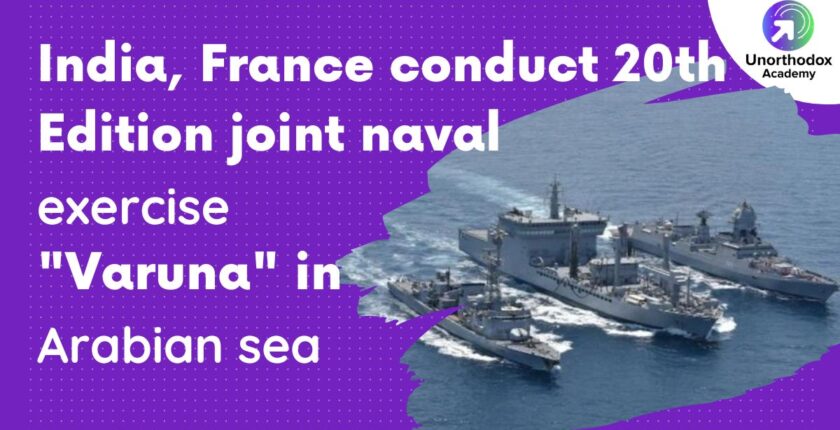 India, France conduct 20th Edition of joint naval exercise Varuna in Arabian sea