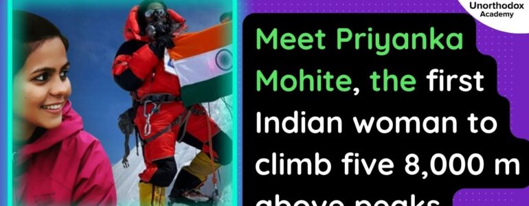 Meet Priyanka Mohite, the first Indian woman to climb five 8000 m above peaks