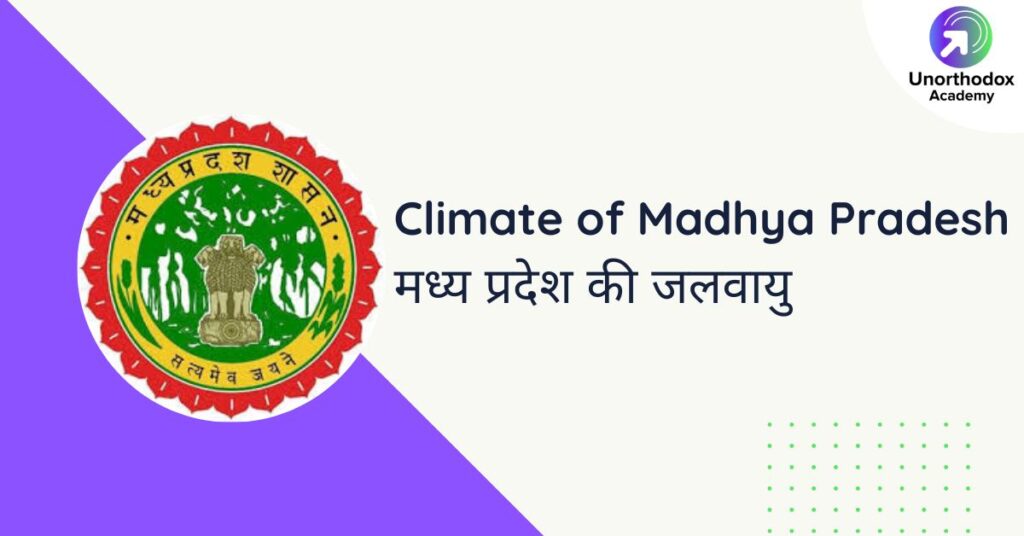 Climate Of Madhya Pradesh - Unorthodox Academy