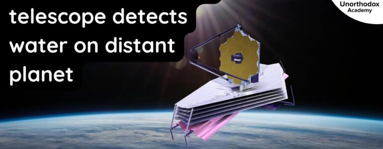 NASA's James Webb telescope detects water on distant planet