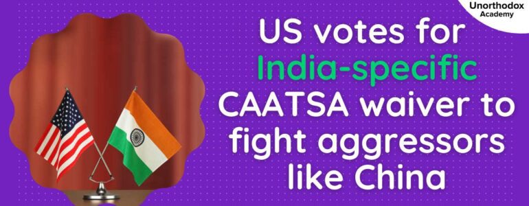 US: Waiver to India against CAATSA sanctions