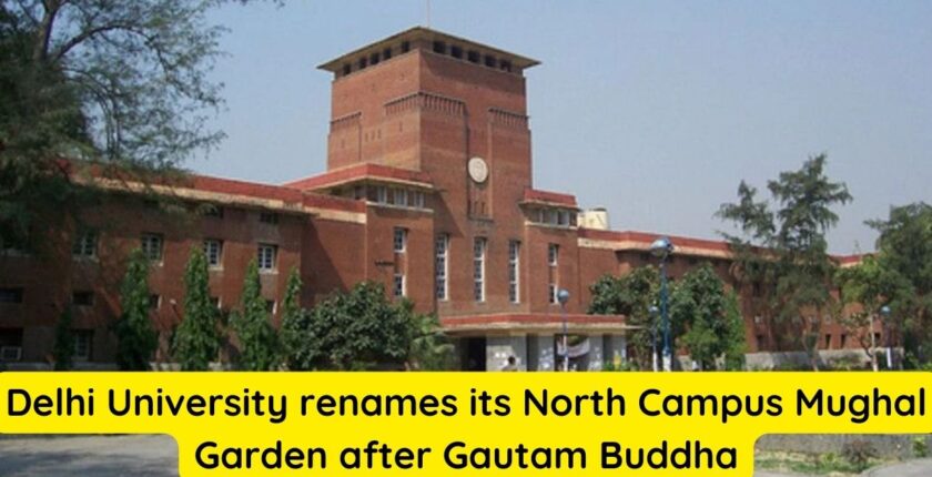 Delhi University renames its North Campus Mughal Garden after Gautam Buddha