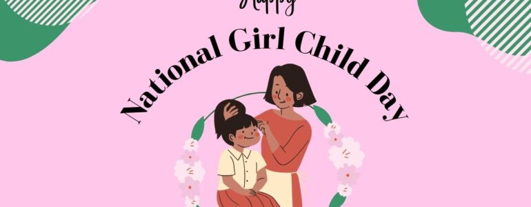 National Girl Child Day 2023 History, Significance, and Theme