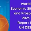 World Economic Situation and Prospects 2023 Report by UN DESA 4 World Economic Situation and Prospects 2023 Report by UN DESA