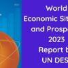 World Economic Situation and Prospects 2023 Report by UN DESA
