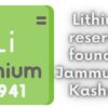 Lithium reserves found in Jammu and Kashmir