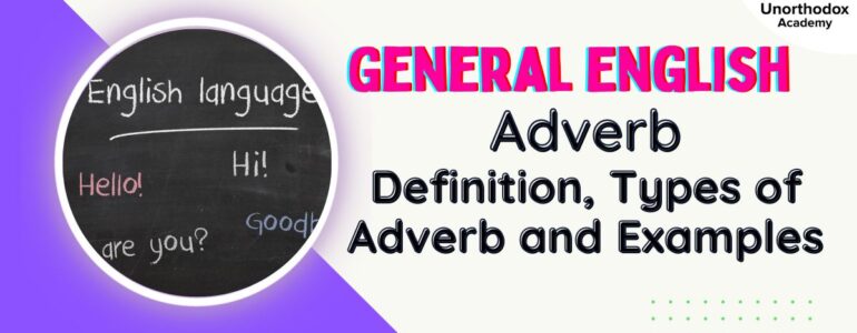 Adverb - Definition, Types of Adverb and Examples