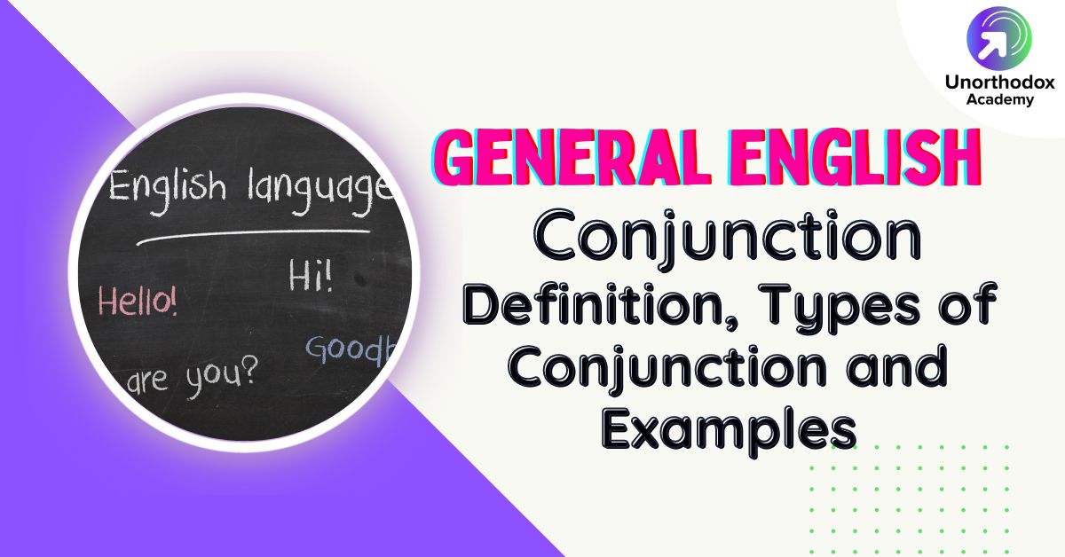 Conjunction Definition Types Of Conjunction And Examples Unorthodox Academy