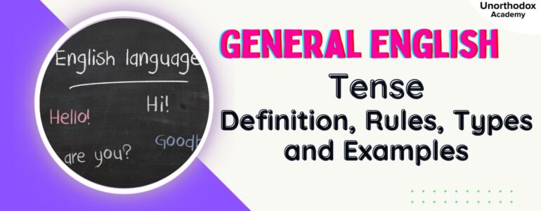 Tense - Definition, Rules, Types and Examples