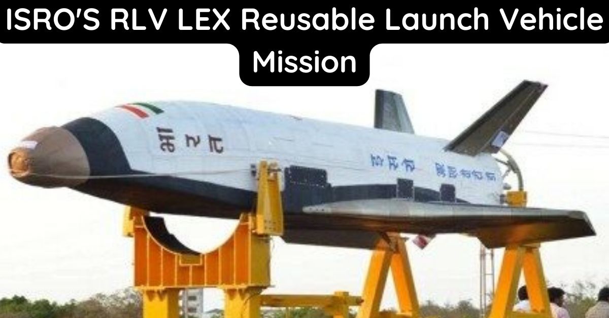 Isro S Rlv Lex Reusable Launch Vehicle Mission Unorthodox Academy